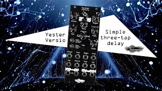Video thumbnail for Introducing Yester Versio: A simple delay with wavefolding, pitch shifting, and tempo syncing by Noise Engineering