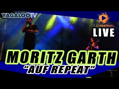 MORITZ GARTH - "Auf Repeat" | live beim Tubefestival 2017 | Saarbrücken E-Werk