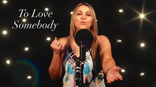 Download lagu 'TO LOVE SOMEBODY' [THE BEE GEES/MICHAEL BOLTON VERSION] cover by Pina Del Re mp3