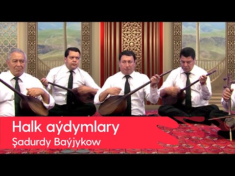 Shadurdy Bayjykow - Halk aydymlary | 2022