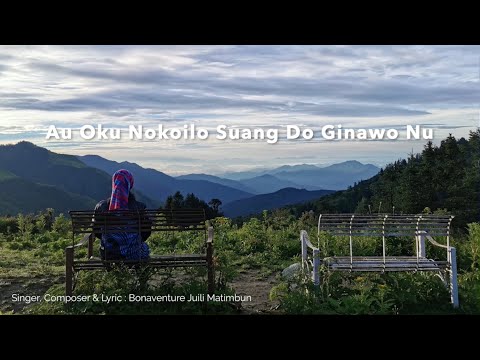 AU OKU  NOKOILO SUANG DO GINAWO NU - BONAVENTURE JUILI MATIMBUN [OFFICIAL LYRICS]