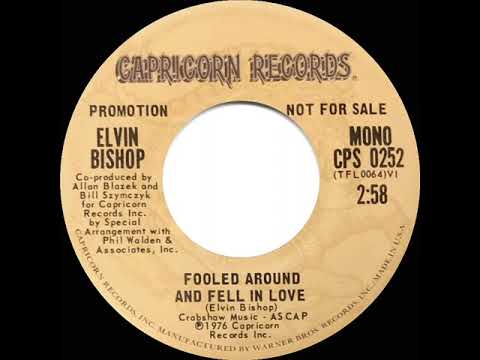 1976 Elvin Bishop - Fooled Around And Fell In Love (mono radio promo 45)