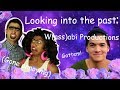 Taking a Nostalgic Look at Wassabi Productions: The Past and Present