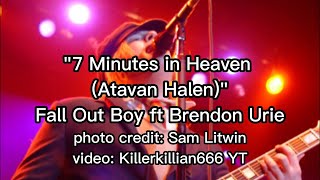 7 Minutes In Heaven (Atavan Halen) Lyrics - Fall Out Boy ft Brendon Urie
