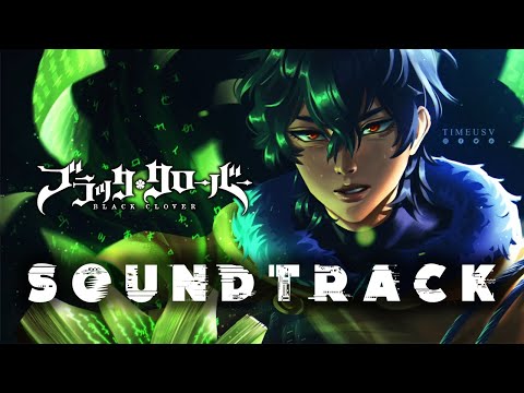 BLACK CLOVER Unreleased OST - [EPIC Uplifting Music]