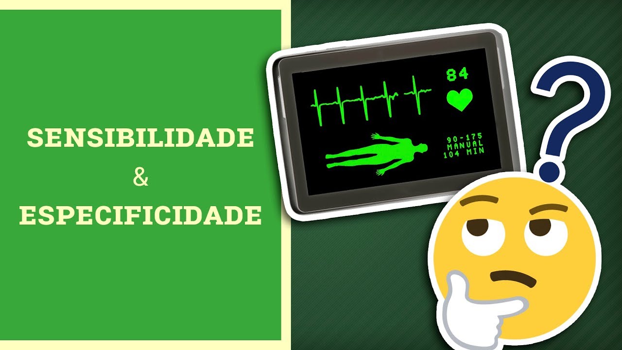 Sensibilidade e Especificidade