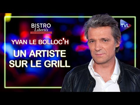 Un artiste sur le grill - Bistro Libertés avec Yvan Le Bolloc'h - TVL