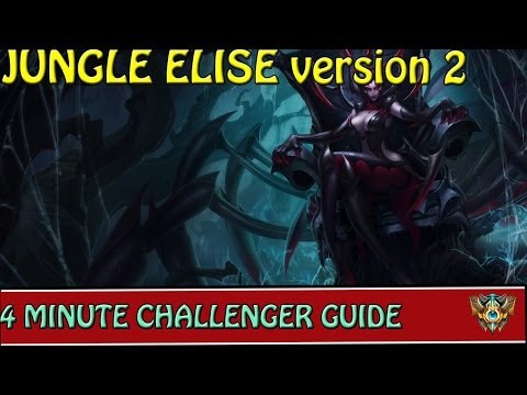 ✔ 4 Minute Challenger Guides : Jungle Elise v2 | SPOTLIGHT | League of Legends | Season 4