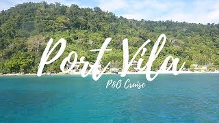 P&O Pacific Dawn Cruise | Port Vila | Day 5