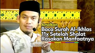 Download lagu AMALKAN MEMBACA 11 KALI AL-IKHLAS SETELAH SHOLAT | BUYA DR. ARRAZY HASYIM, MA mp3