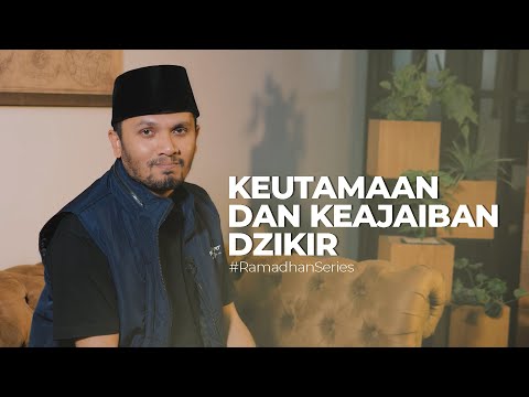 KEUTAMAAN DAN KEJAIBAN DZIKIR  | #BeningkanDariHati