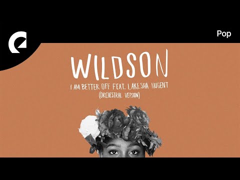 Wildson feat. LaKesha Nugent, Johannes Bornlöf - I Am Better Off (Orchestral Version)