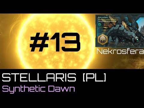 Stellaris Nekrosfera (PL), cz.13 - uzyskano dane strategiczne (Synthetic Dawn DLC)