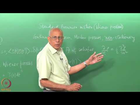 Mod-01 Lec-36 The Wiener process (standard Brownian motion)