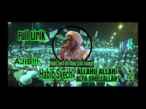 Habib Syech | ALLAHU ALLAH,ALFA SHOLLALLAH Full Lirik
