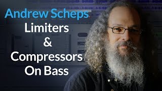 Using Limiters And Compressors On Bass. with Andrew Scheps