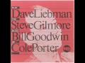 Dave Liebman Trio - plays th Music of Cole Porter - Why Do I Care ?
