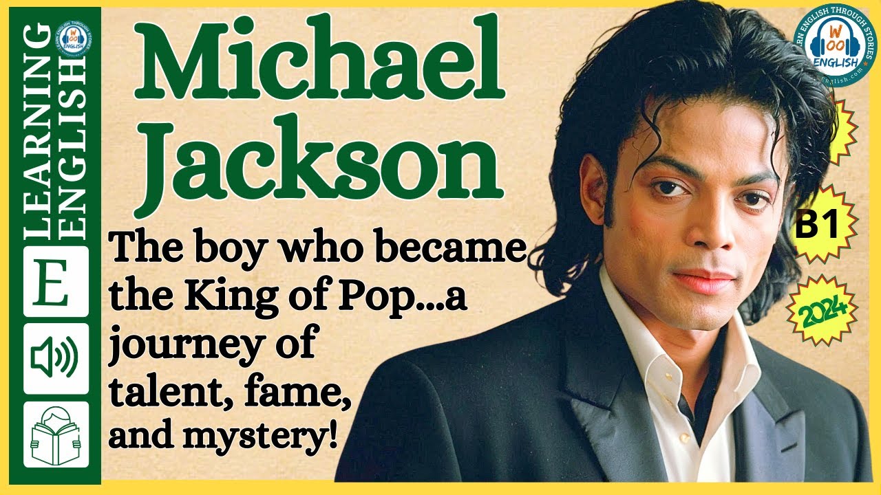 Improve your English  ⭐  Very Interesting Story - Level 3 -  Michael Jackson | WooEnglish