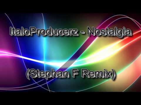 ItaloProducerz - Nostalgia (Stephan F Remix)