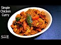 Simple Chicken Curry Easy Chicken Curry Quick And Easy Chicken Curry Recipe Malayalam Recipe
