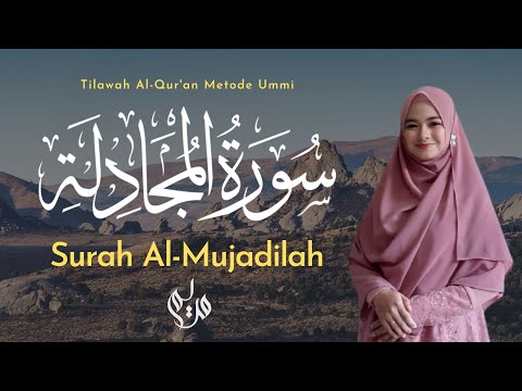 Murottal Juz 28 Surah Al-Mujadilah سورة المجادلة - Metode Ummi