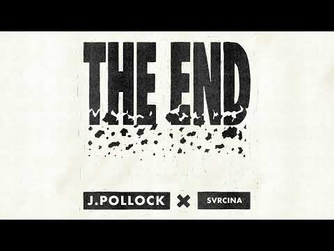 J.Pollock X SVRCINA - "The End"