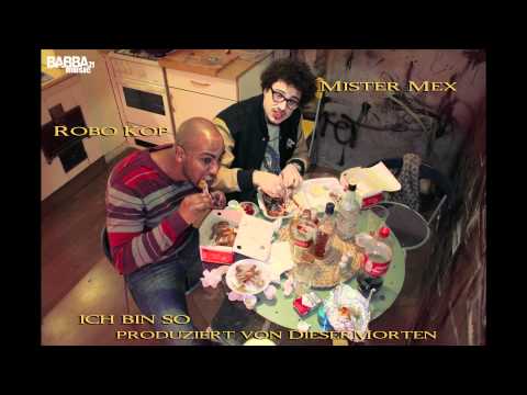 Mister Mex - Ich Bin So (ft. Robo Kop) (prod. Dieser Morten) BABBA SONNTAG #10