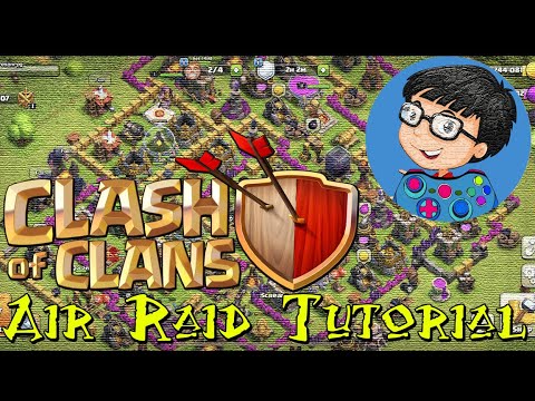 Clash Of Clans: Air Raid Tutorial