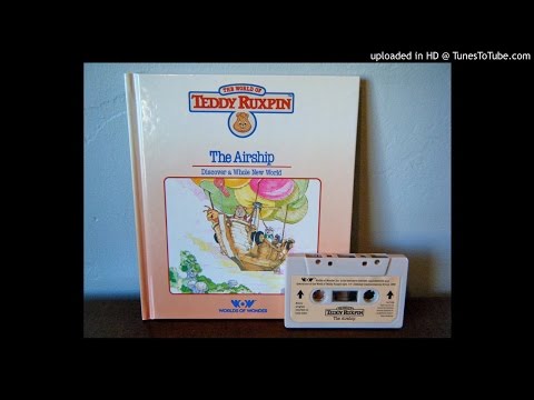 Teddy Ruxpin - Book 01 - The Airship - Audio Only - Audiobook - Singing Songs