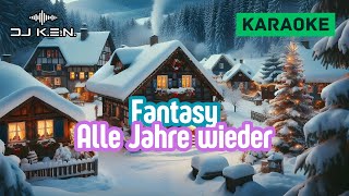 Fantasy - Alle Jahre wieder (neue Karaoke Version)