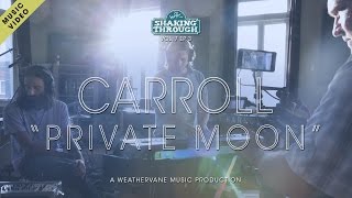 Carroll - Private Moon | Shaking Through (Music Video)