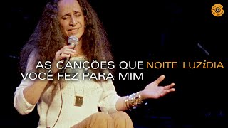 Maria Bethânia - As Canções Que Você Fez Para Mim (Live)