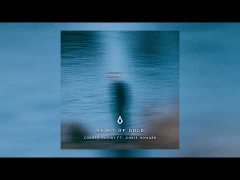 Corren Cavini x Chris Howard - Heart Of Gold