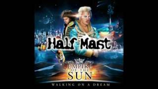 Empire of the sun - Half Mast