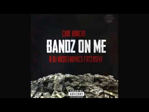 Cdot Honcho - Bandz On Me (A Dj Hustlenomics Exclusive)