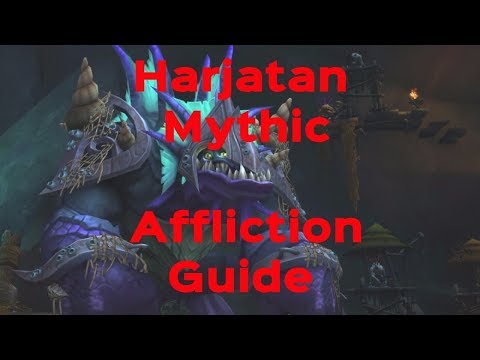 Harjatan Mythic Affliction Guide |  Boss Damage Focus