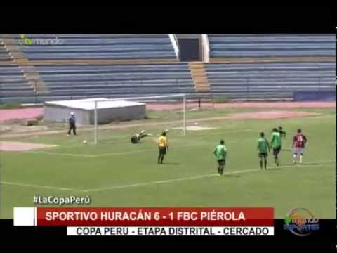 Copa Perú: Sportivo Huracán 6 - 1 FBC Piérola / Cercado / fecha 5 - Tvmundo Deportes 2015