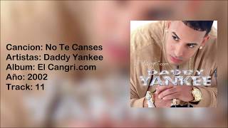 No Te Canses - Daddy Yankee