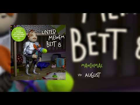 August - Manchmal (Unter meinem Bett 8)