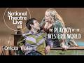 The Playboy Of The Western World Official Trailer National Theatre Live