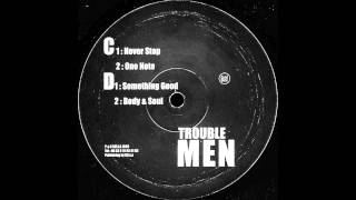 Trouble Men - Something Good