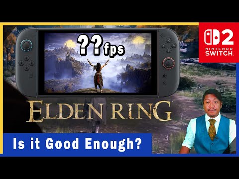 Game Dev Explains latest Elden Ring Switch 2 PERFORMANCE footage. It's Fine.