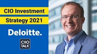 CIO Strategy and IT Investment Planning in 2021 - CXOTalk #687