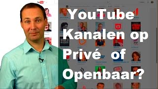 YouTube Kanalen Op Privé Of Openbaar? |Geabonneerde Kanalen Weergaven: Ja of Nee?