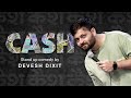 CASH Stand Up Comedy By Devesh Dixit