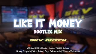 Download lagu Like it Money Bootleg Mix !! INDOBOUCE MIXTAPE mp3