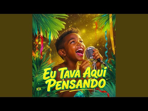 Eu Tava Aqui Pensando