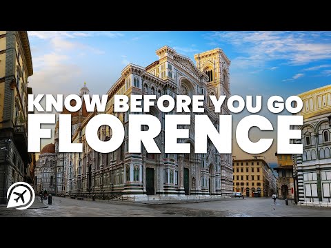 THINGS TO KNOW BEFORE YOU GO TO FLORENCE, ITALY