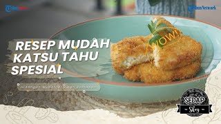 Cara Masak Katsu Tahu Super Duper Gampang, Hidangan Jepang Kekinian tapi Ramah di Kantong