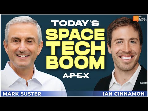 Today's Space Tech Boom with Apex's Ian Cinnamon and Mark Suster